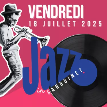 Programmation Jazz in Sanguinet du Vendredi 18 Juillet 2025 Programmation Jazz in Sanguinet du Vendredi 18 Juillet 2025